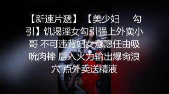 【阿朴探花】一开始让男的滚，一会儿就脱光任意干，泡良大佬哄妹子真有一套，对白精彩