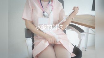 2-14我有一台拖拉机 探花约温柔人妻，四川妹子就是骚，嫩妹御姐皆是宝