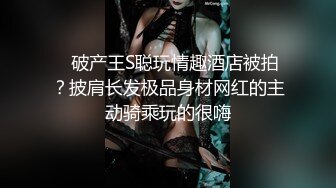 -南宁大奶学姐学习不好的原因就是性瘾大 骚水又多 自慰无套肏逼 湿漉漉的小穴操真爽