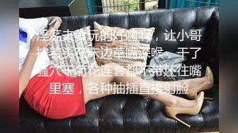  帅小伙约操极品蓝裙美腿靓女，主动过来摸屌，骑在身上摸屁股调情