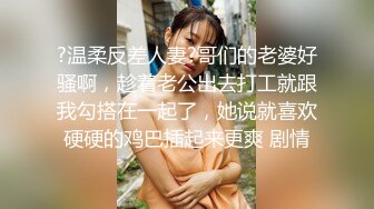 [2DF2] 高颜值s校花女友 无套扛腿抽插 干到高潮内射 浑身瘫软 完美露脸 高清720p[BT种子]