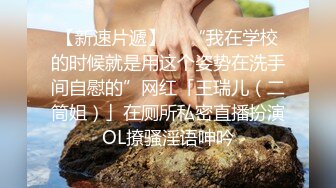 纯净原始版厕拍海量极品JK,洛丽塔,汉服小小姐上厕所