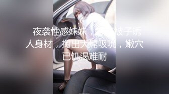 【新片速遞】丧志母狗无脑调教，大奶肥逼骚臀老熟女，淫声荡语玩奶拳交骚逼，爆草抽插，母狗爬行射她骚奶子上，精彩刺激