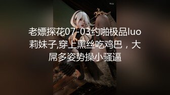 丰满性感的年轻美女 各种干逼搞了1个多小时\